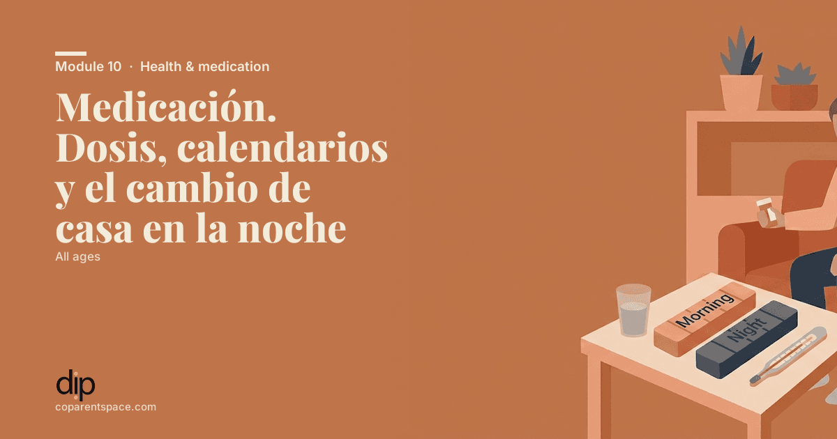 Medicación. Dosis, calendarios y el cambio de casa en la noche
