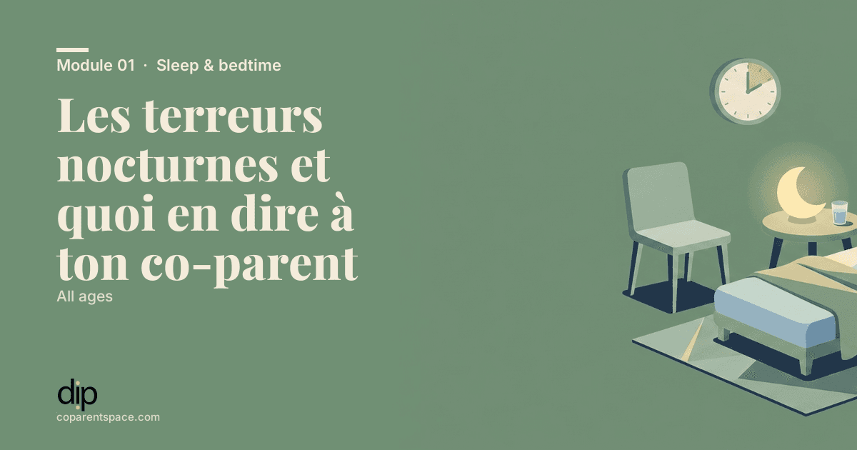 Les terreurs nocturnes et quoi en dire à ton co-parent