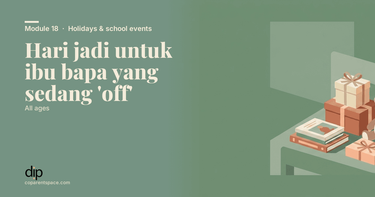 Hari jadi untuk ibu bapa yang sedang 'off'