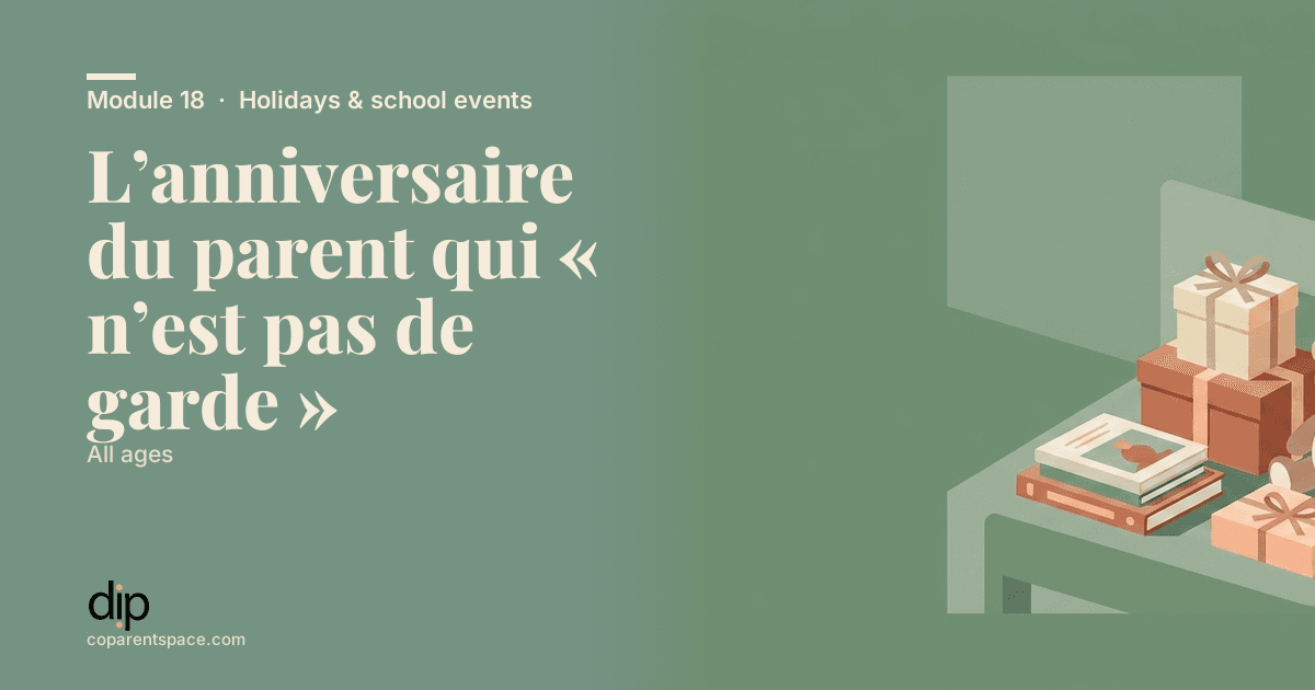 L’anniversaire du parent qui « n’est pas de garde »