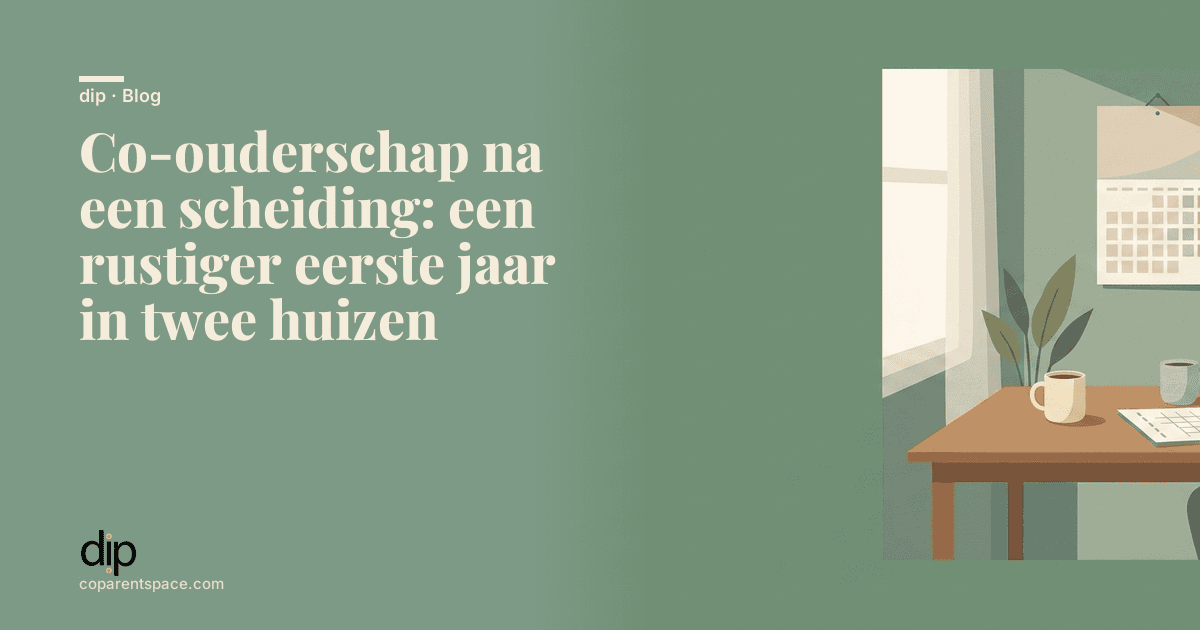 Co-ouderschap na een scheiding: een rustiger eerste jaar in twee huizen