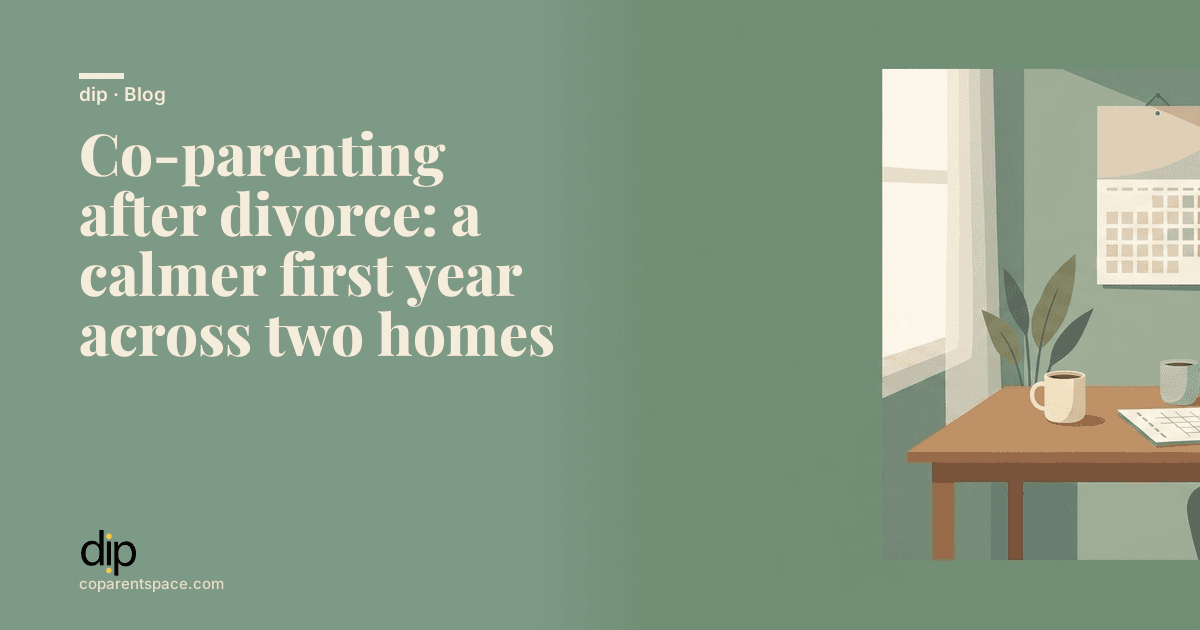 Co-parenting after divorce: a calmer first year across two homes
