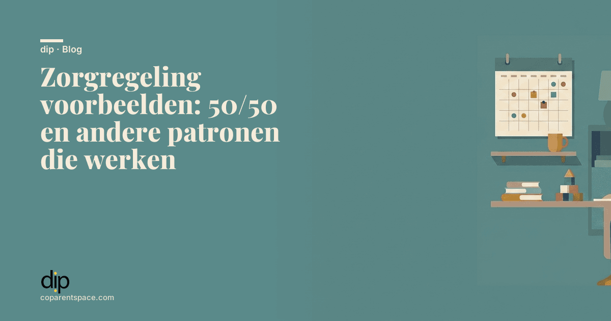 Zorgregeling voorbeelden: 50/50 en andere patronen die werken
