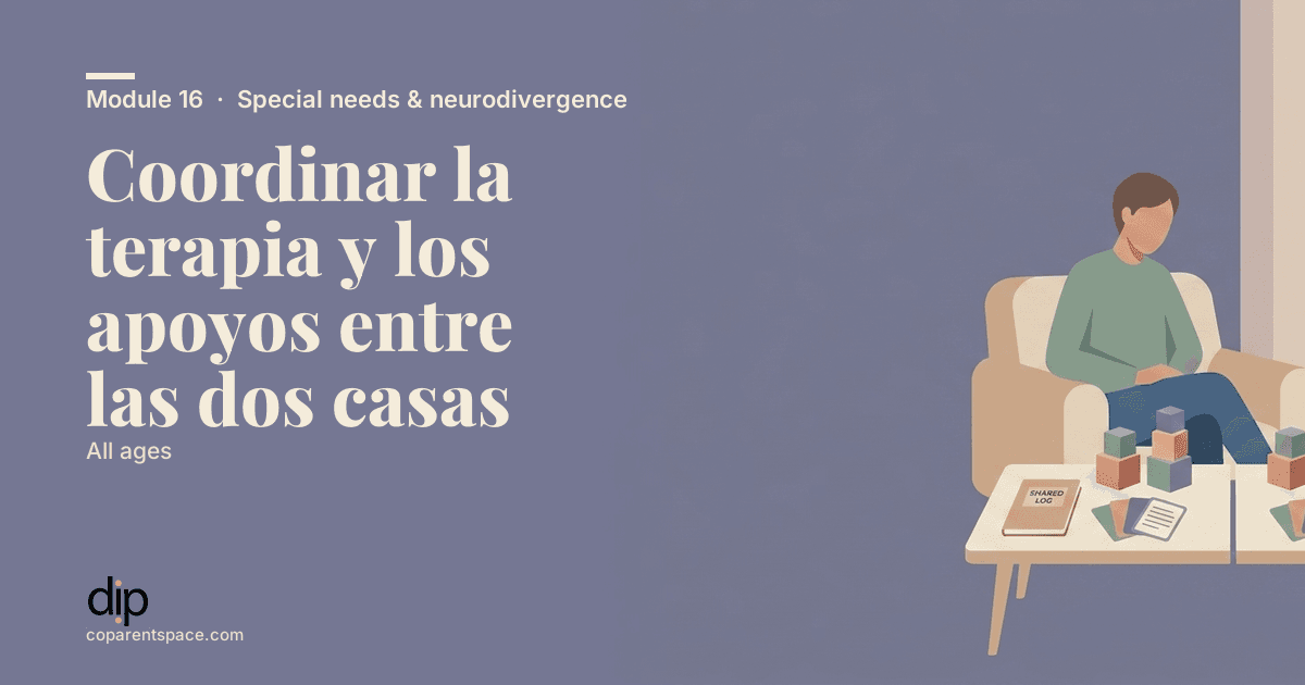 Coordinar la terapia y los apoyos entre las dos casas