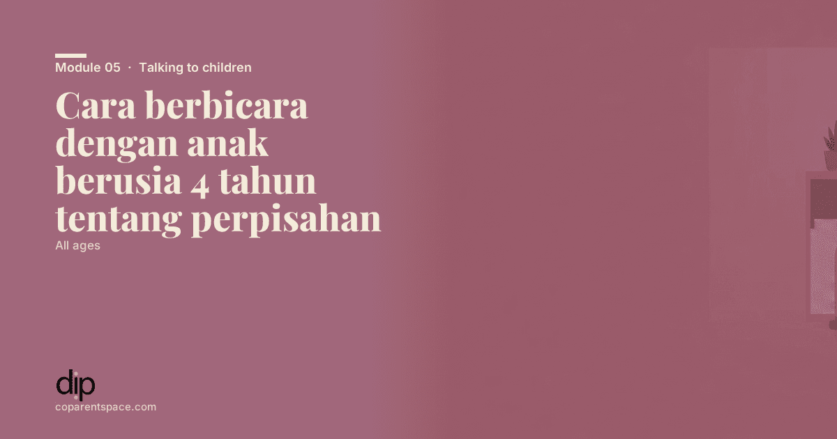 Cara berbicara dengan anak berusia 4 tahun tentang perpisahan