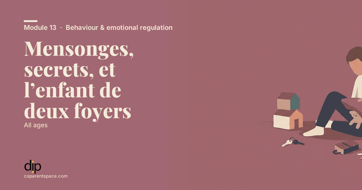 Mensonges, secrets, et l’enfant de deux foyers