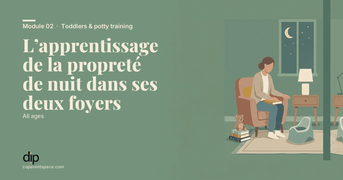 L’apprentissage de la propreté de nuit dans ses deux foyers