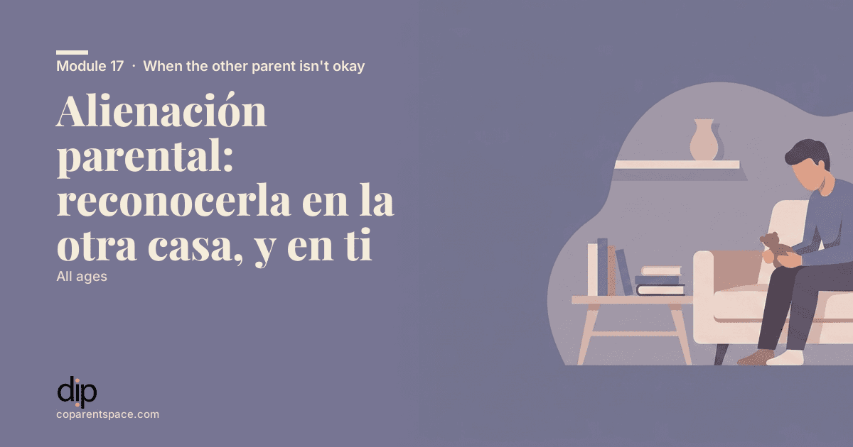 Alienación parental: reconocerla en la otra casa, y en ti