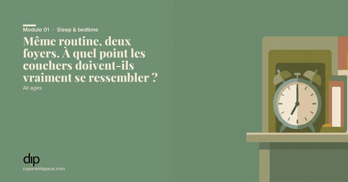 Même routine, deux foyers. À quel point les couchers doivent-ils vraiment se ressembler ?