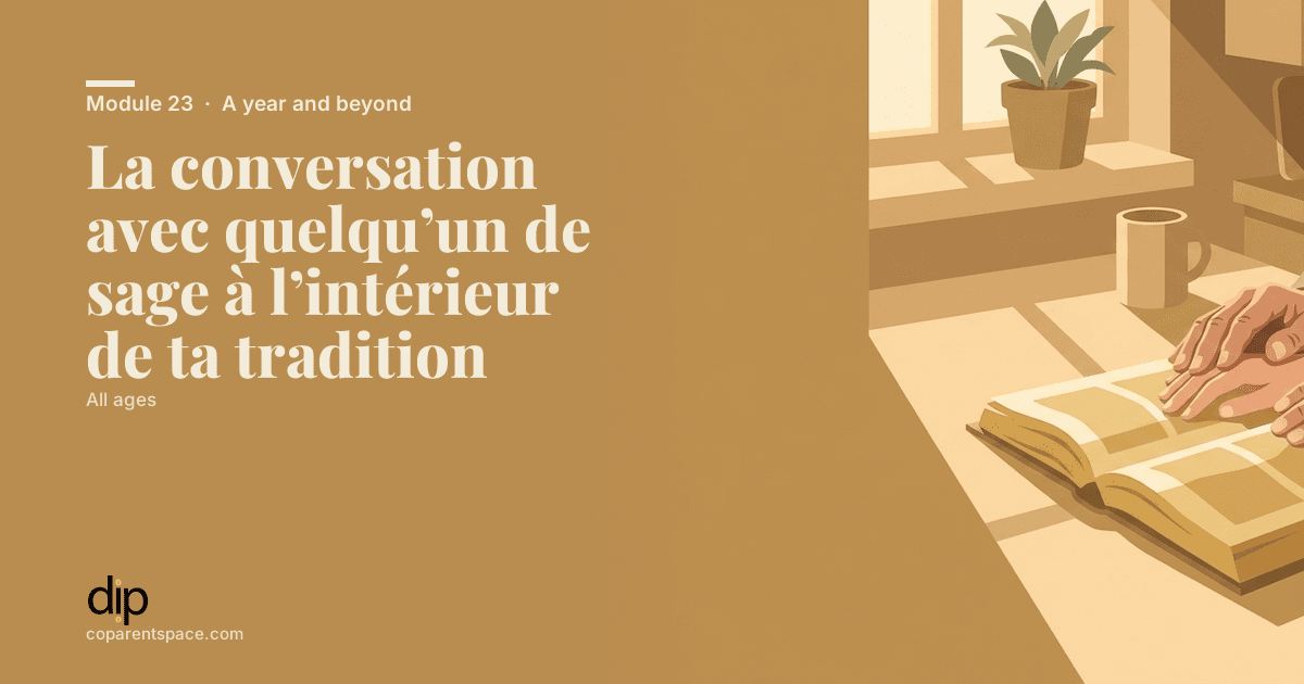 La conversation avec quelqu’un de sage à l’intérieur de ta tradition