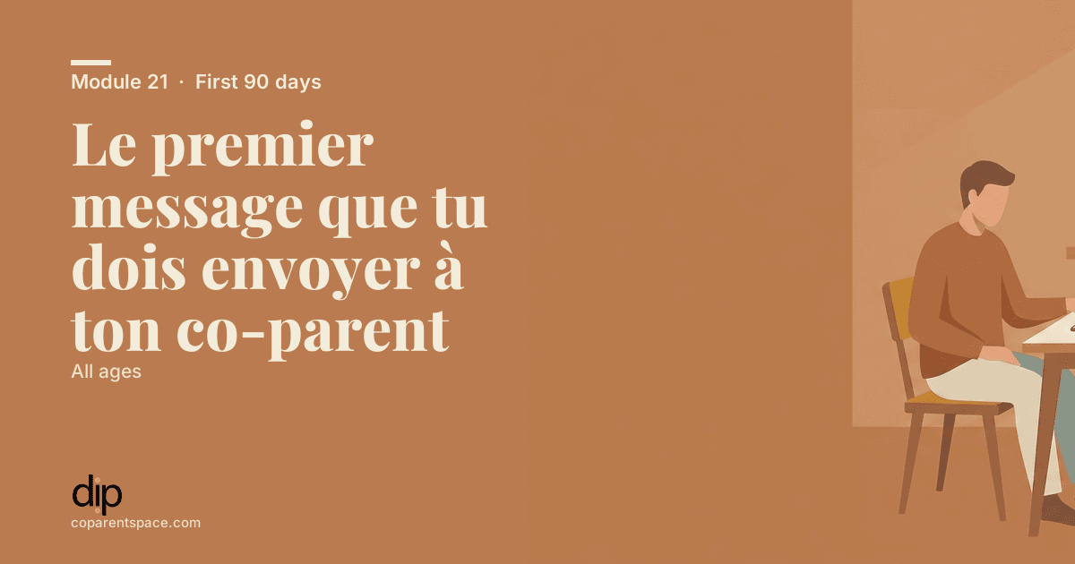 Le premier message que tu dois envoyer à ton co-parent