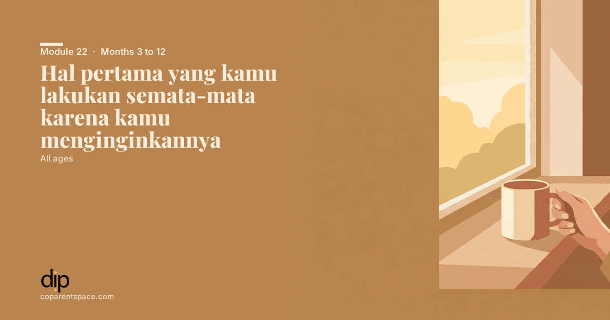 Hal pertama yang kamu lakukan semata-mata karena kamu menginginkannya