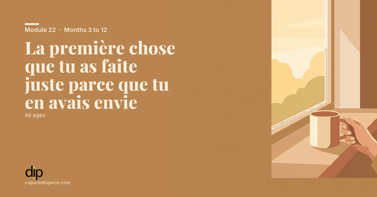 La première chose que tu as faite juste parce que tu en avais envie
