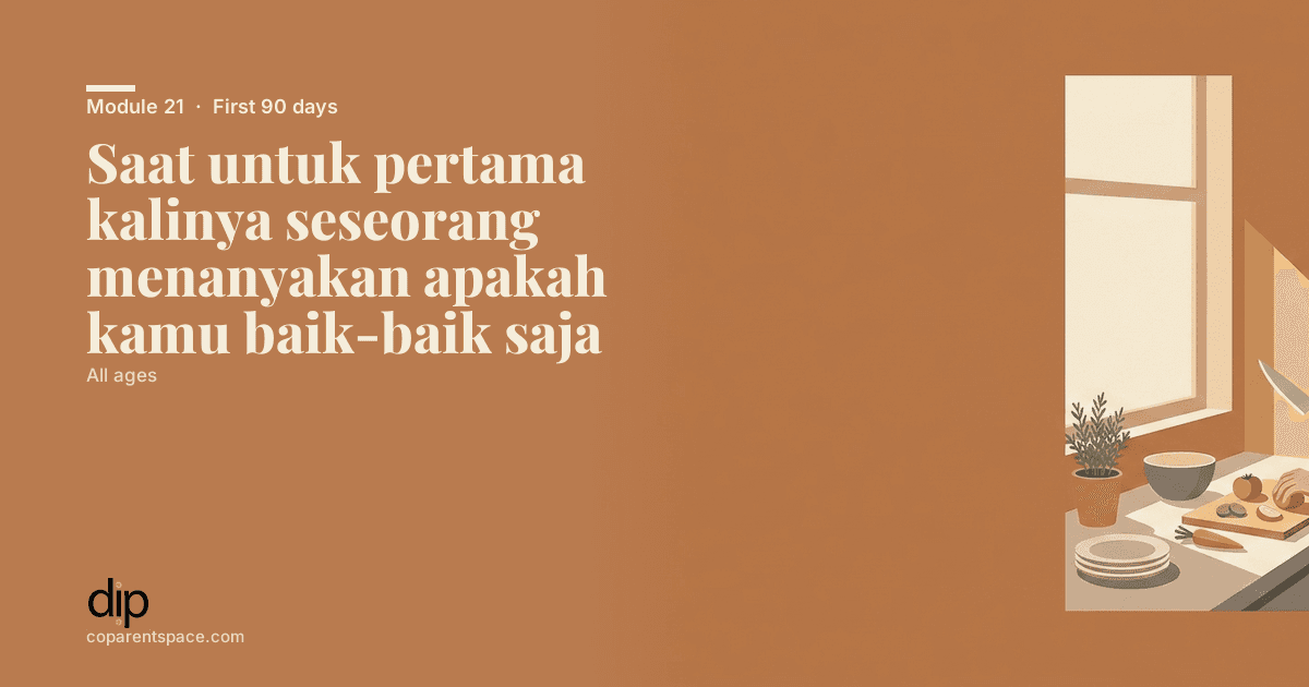 Saat untuk pertama kalinya seseorang menanyakan apakah kamu baik-baik saja