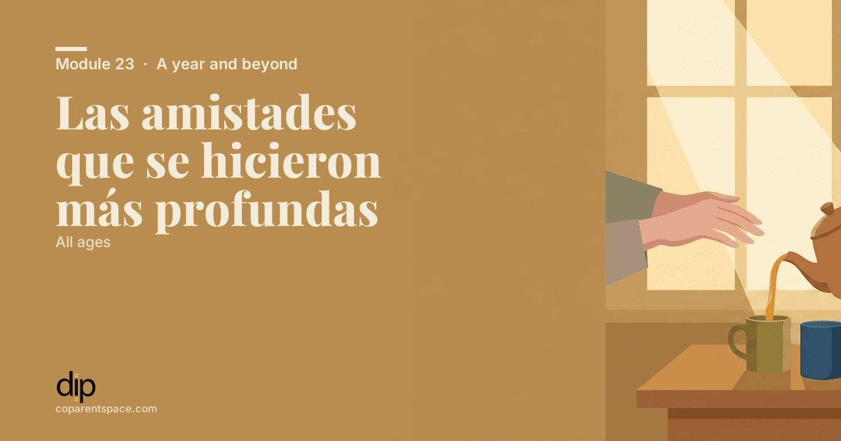 Las amistades que se hicieron más profundas