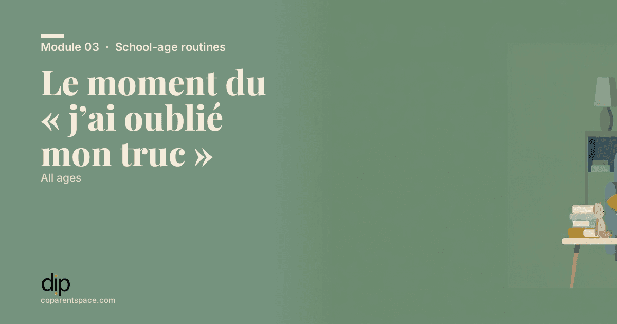 Le moment du « j’ai oublié mon truc »