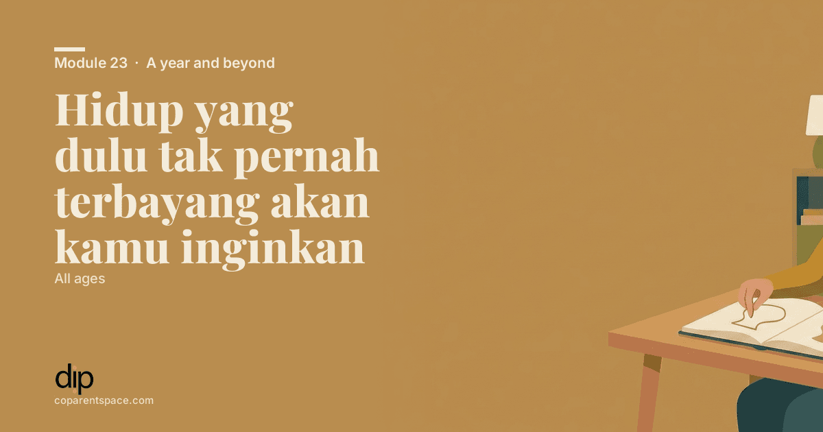 Hidup yang dulu tak pernah terbayang akan kamu inginkan