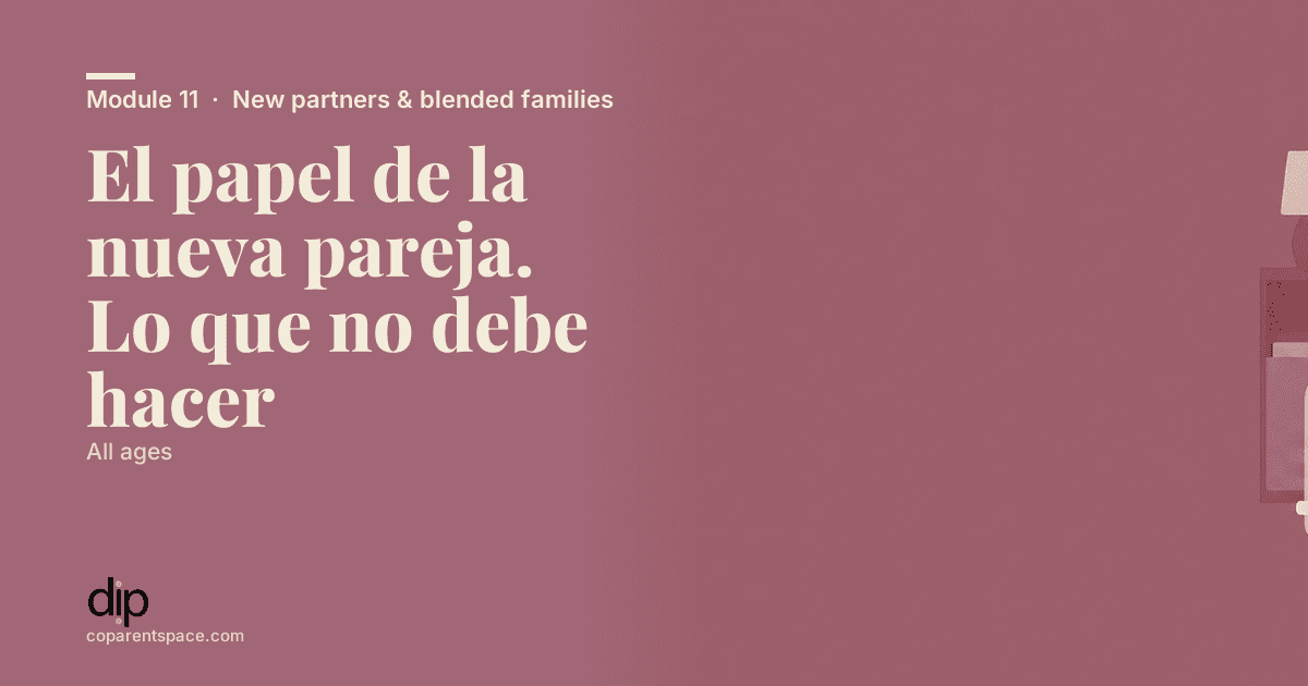 El papel de la nueva pareja. Lo que no debe hacer