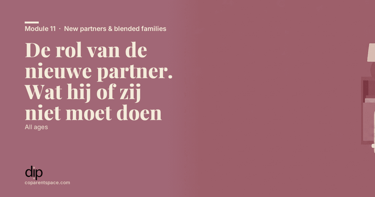 De rol van de nieuwe partner. Wat hij of zij niet moet doen