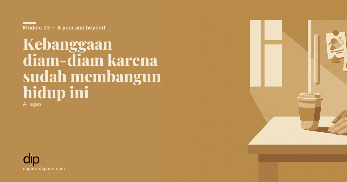 Kebanggaan diam-diam karena sudah membangun hidup ini