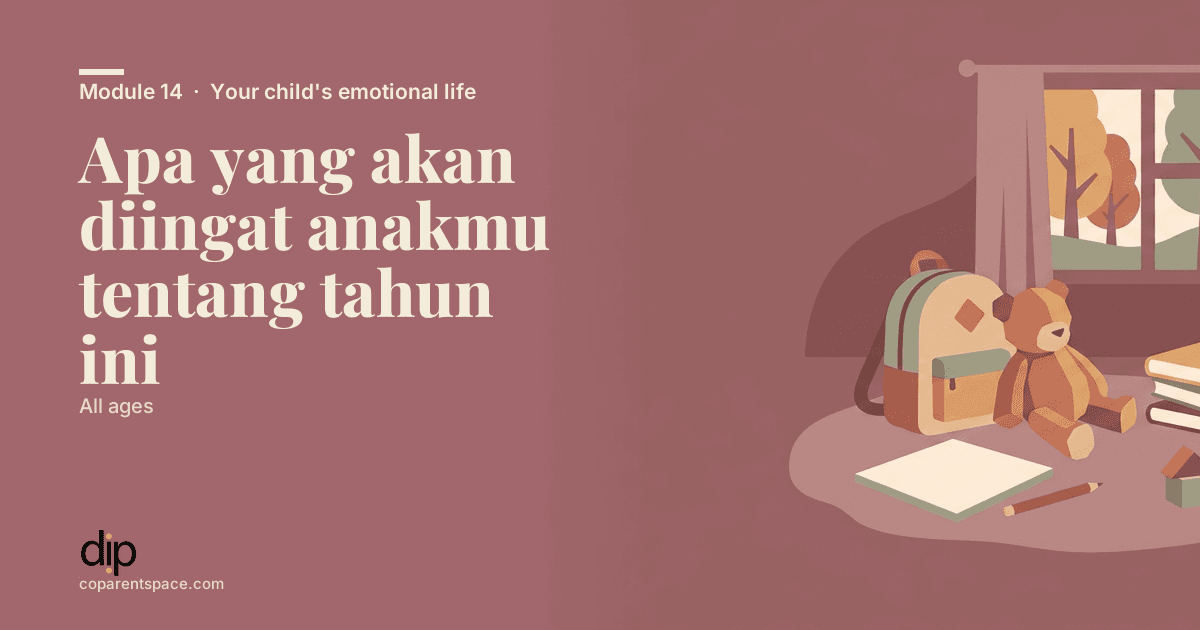 Apa yang akan diingat anakmu tentang tahun ini