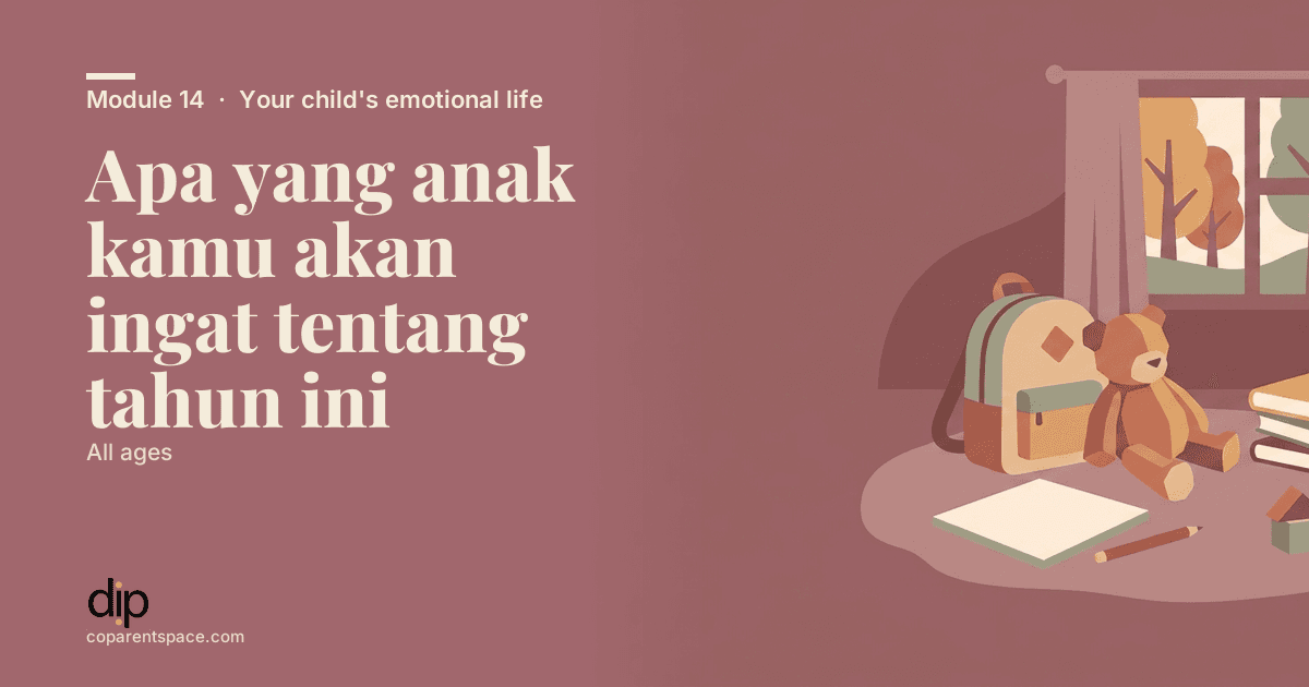 Apa yang anak kamu akan ingat tentang tahun ini