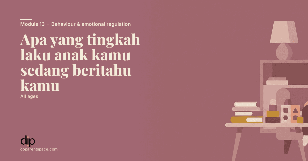 Apa yang tingkah laku anak kamu sedang beritahu kamu