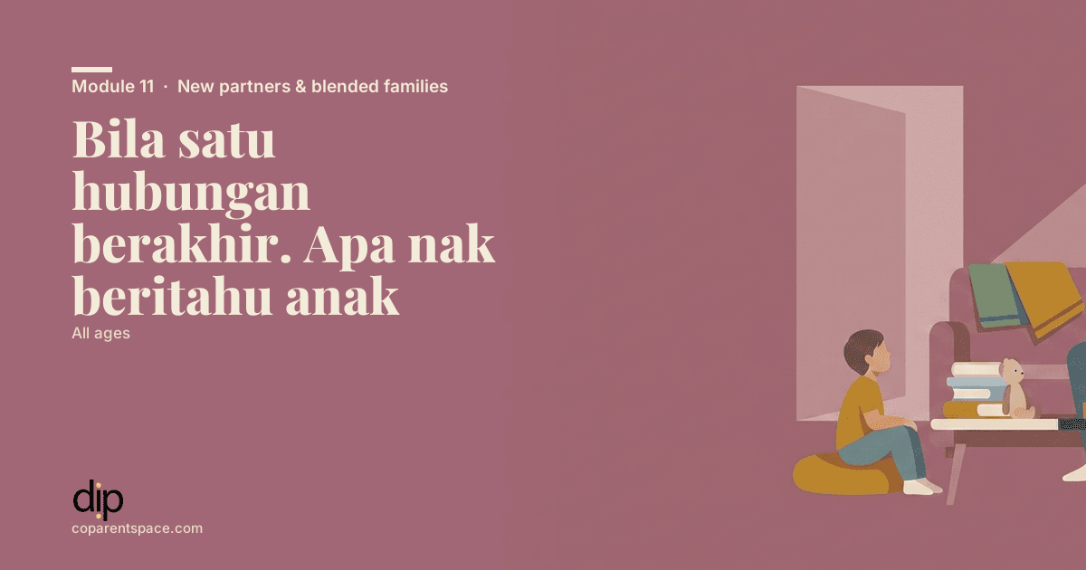 Bila satu hubungan berakhir. Apa nak beritahu anak
