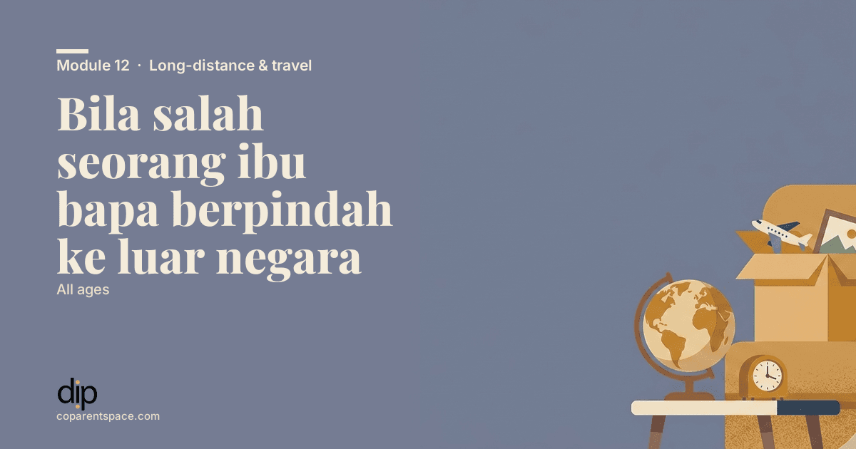 Bila salah seorang ibu bapa berpindah ke luar negara