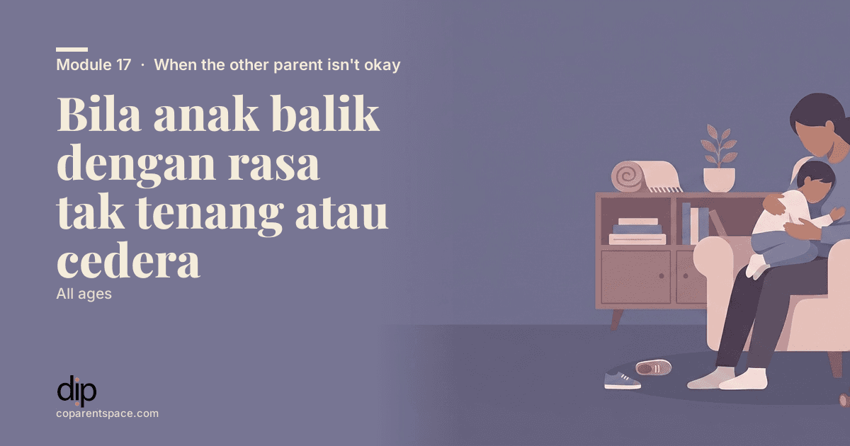 Bila anak balik dengan rasa tak tenang atau cedera