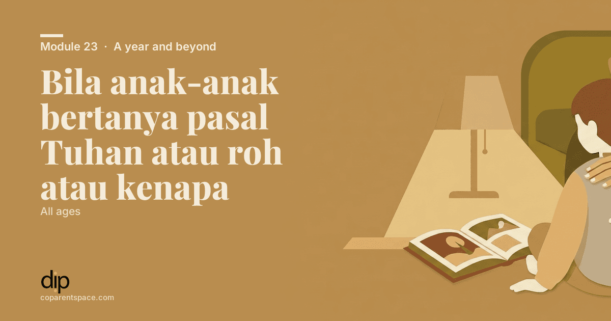 Bila anak-anak bertanya pasal Tuhan atau roh atau kenapa
