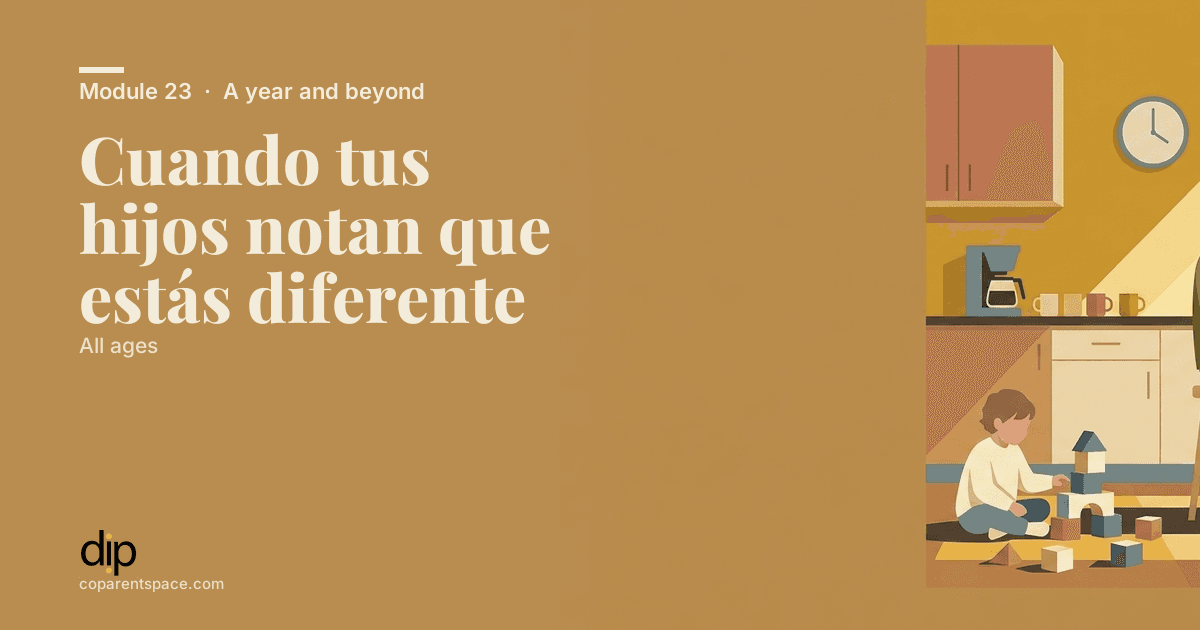 Cuando tus hijos notan que estás diferente