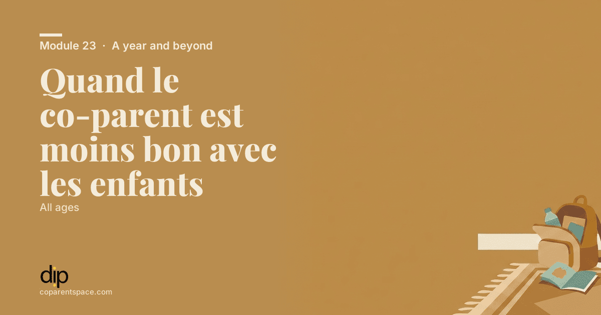Quand le co-parent est moins bon avec les enfants