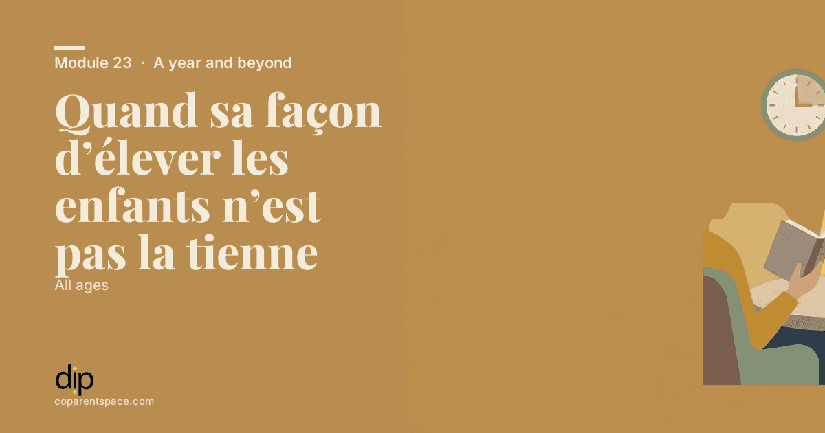 Quand sa façon d’élever les enfants n’est pas la tienne