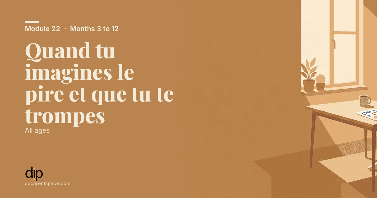 Quand tu imagines le pire et que tu te trompes