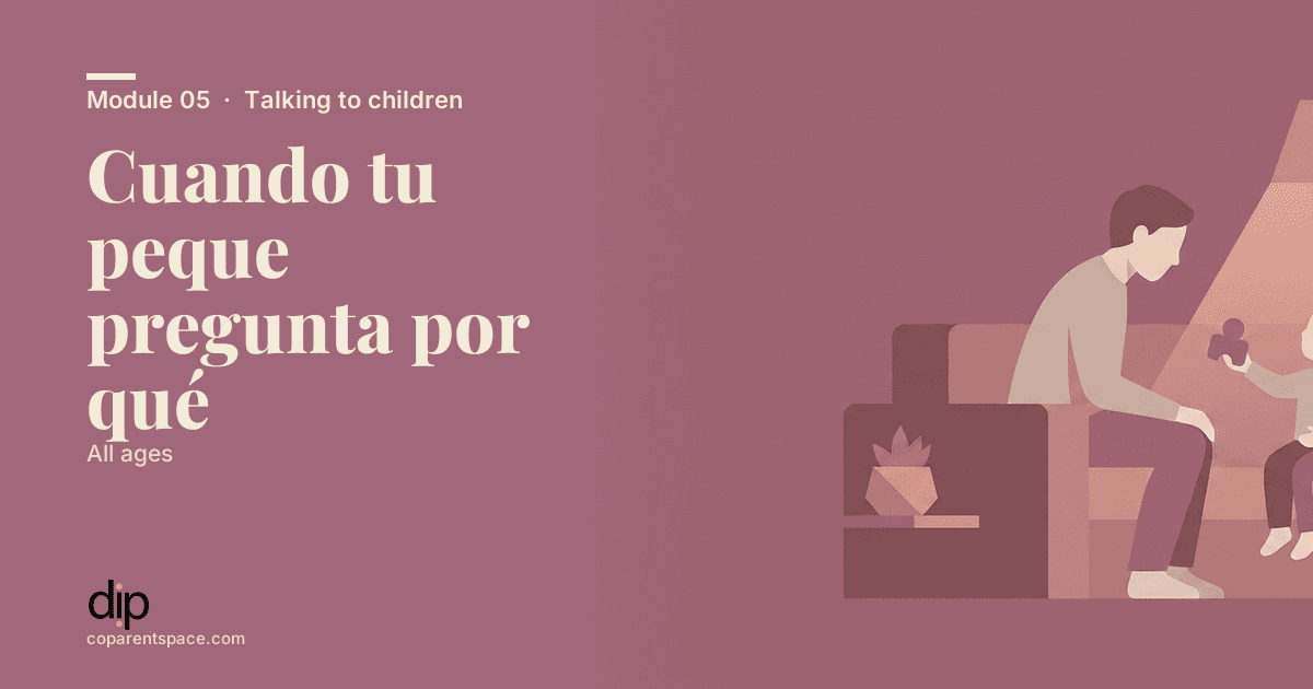 Cuando tu peque pregunta por qué
