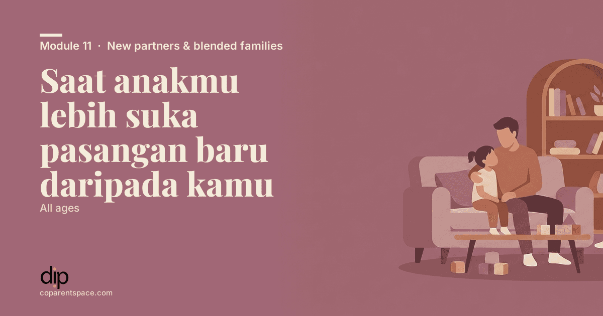 Saat anakmu lebih suka pasangan baru daripada kamu