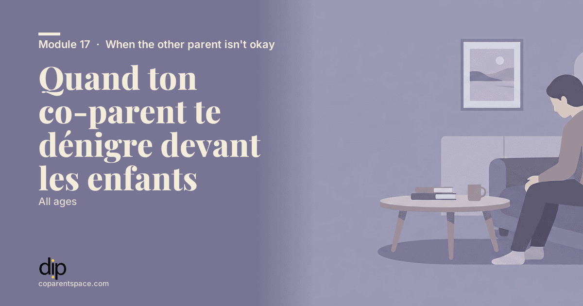 Quand ton co-parent te dénigre devant les enfants