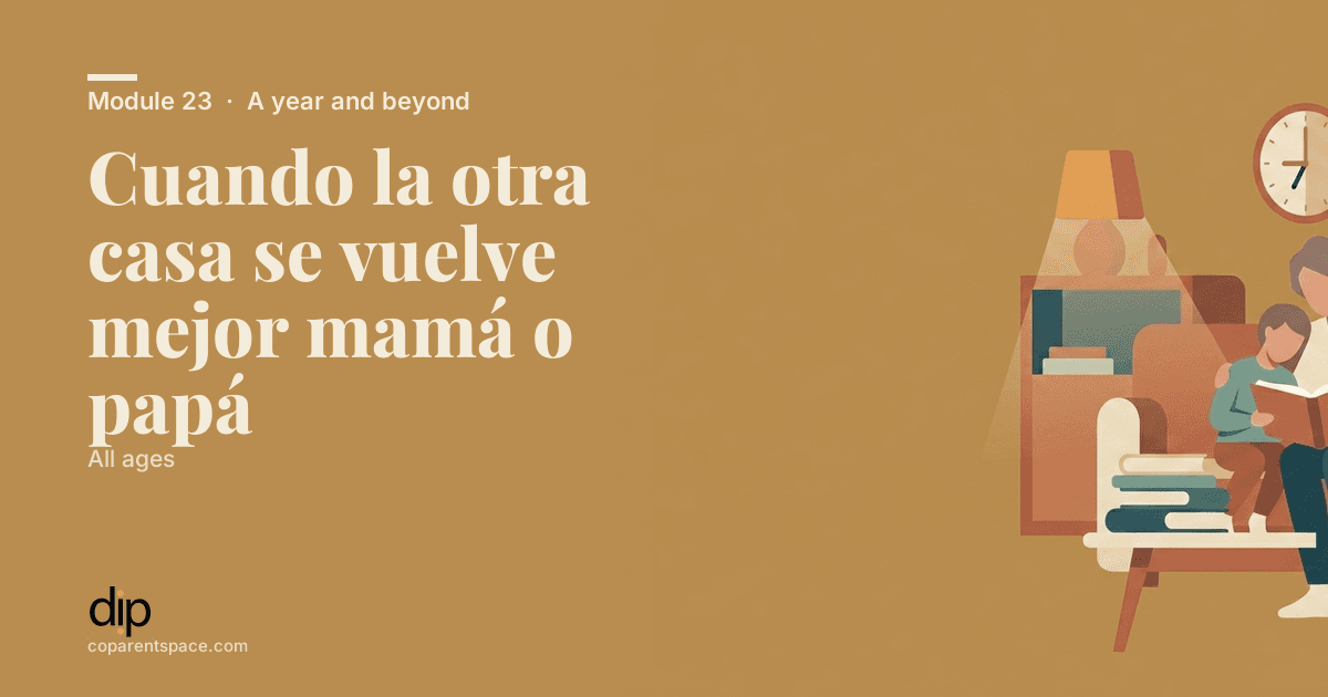 Cuando la otra casa se vuelve mejor mamá o papá