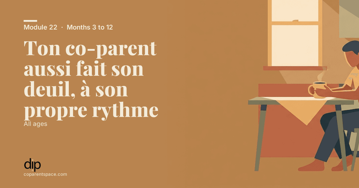 Ton co-parent aussi fait son deuil, à son propre rythme