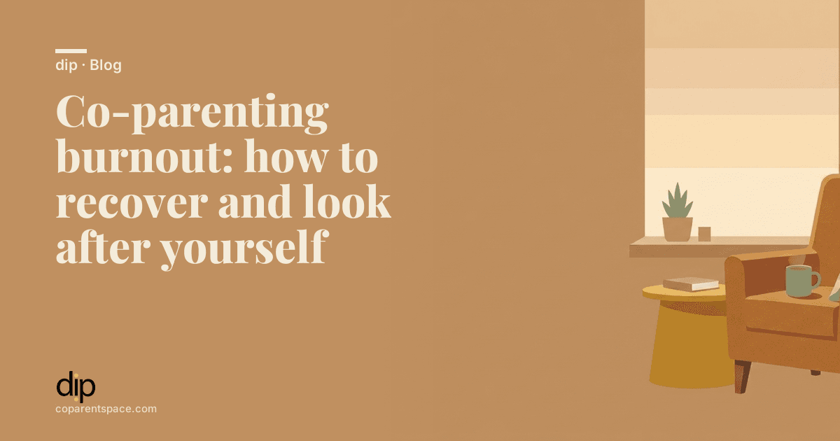 Co-parenting burnout: how to recover and look after yourself