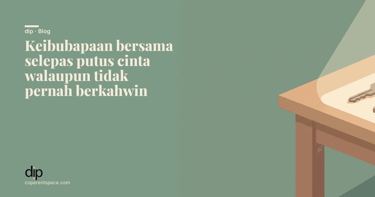Keibubapaan bersama selepas putus cinta walaupun tidak pernah berkahwin