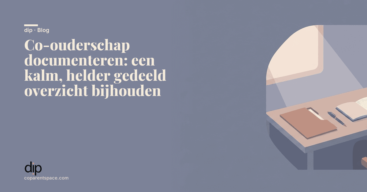 Co-ouderschap documenteren: een kalm, helder gedeeld overzicht bijhouden