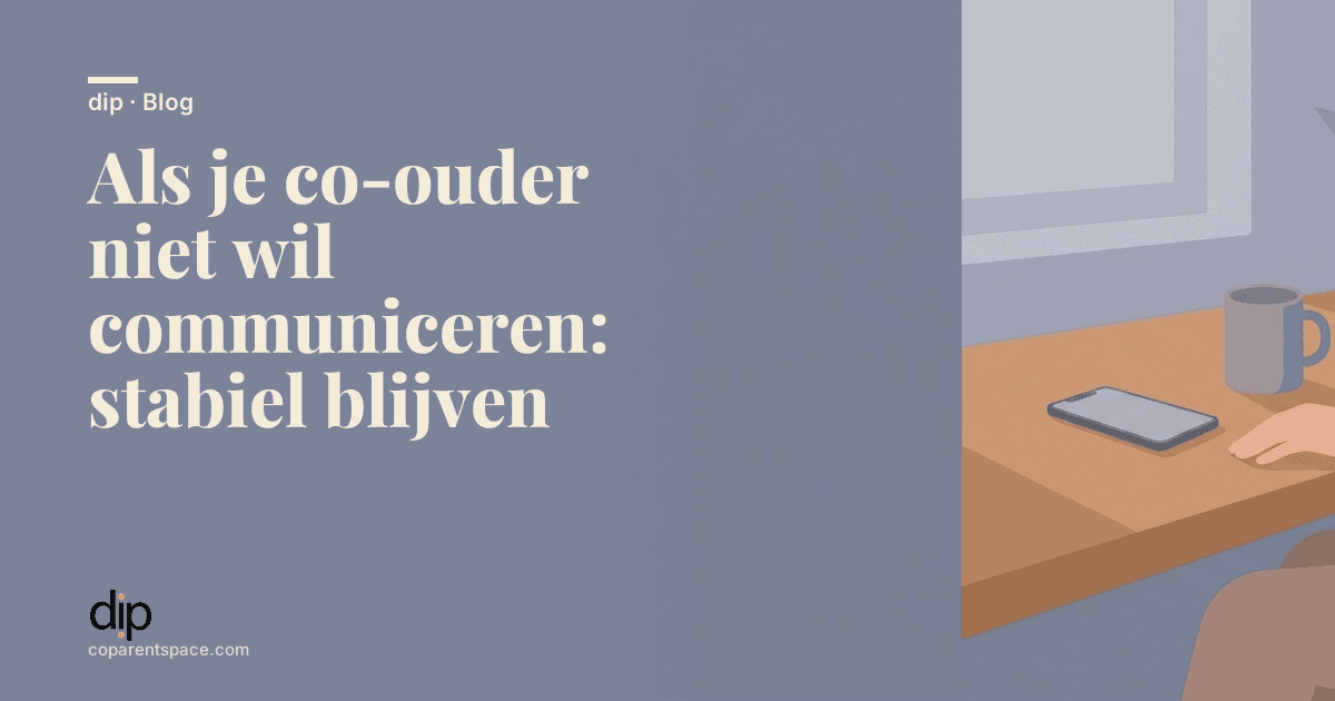 Als je co-ouder niet wil communiceren: stabiel blijven